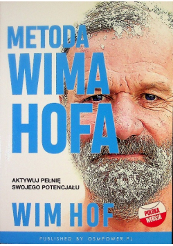 Metoda Wima Hofa Aktywuj pełnię swojego potencjału