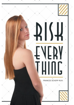 Risk Everything