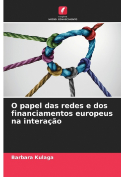 O papel das redes e dos financiamentos europeus na interação
