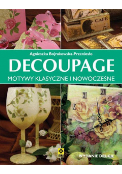 Decoupage Motywy klasyczne i nowoczesne