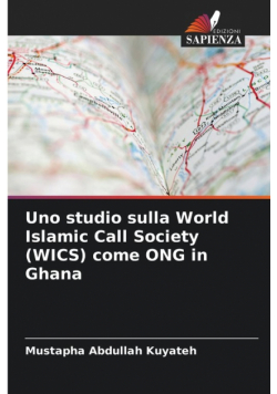 Uno studio sulla World Islamic Call Society (WICS) come ONG in Ghana
