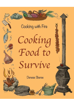Cooking with Fire - Cooking Food to Survive