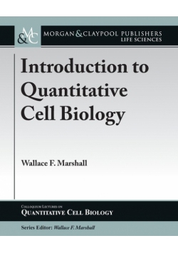 Introduction to Quantitative Cell Biology