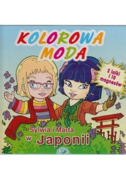Sylwia i Marta w Japonii Kolorowa moda