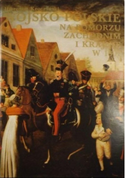 Wojsko Polskie na Pomorzu Zachodnim i Krajnie w 1807