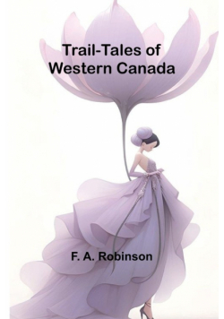 Trail-Tales of Western Canada