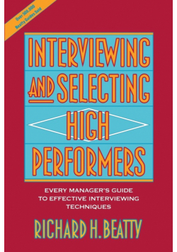 Interviewing and Selecting High Performers