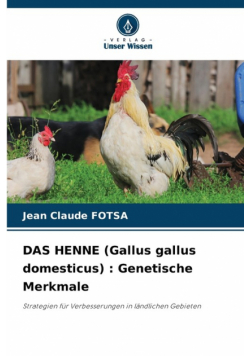 DAS HENNE (Gallus gallus domesticus)