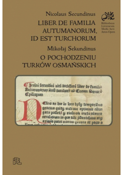 Liber de familia autumanorum, id est turchorum / O pochodzeniu Turków osmańskich