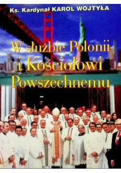 W służbie Polonii i Kościołowi Powszechnemu