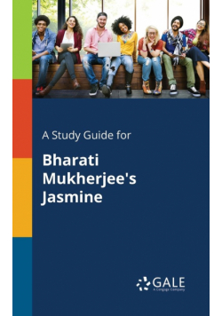 A Study Guide for Bharati Mukherjee's Jasmine