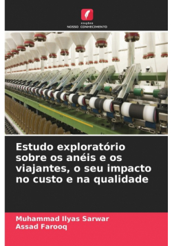 Estudo exploratório sobre os anéis e os viajantes, o seu impacto no custo e na qualidade