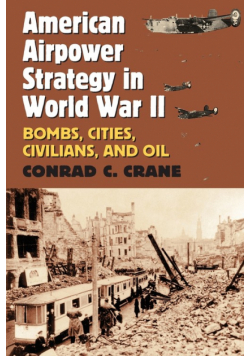 American Airpower Strategy in World War II