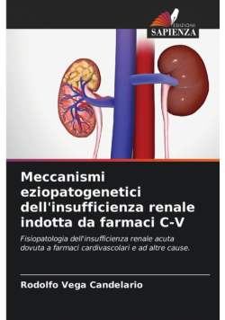 Meccanismi eziopatogenetici dell'insufficienza renale indotta da farmaci C-V