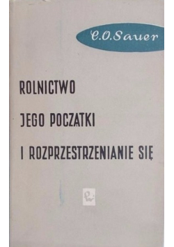 Rolnictwo jego początki i rozprzestrzenianie się