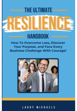 The Ultimate Resilience Handbook