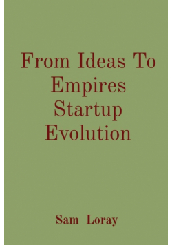 From Ideas To Empires Startup Evolution