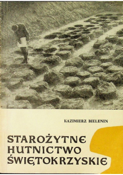 Starożytne Hutnictwo Świętokrzyskie