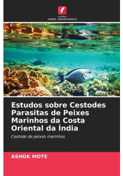 Estudos sobre Cestodes Parasitas de Peixes Marinhos da Costa Oriental da Índia