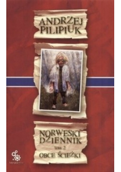 Norweski dziennik Tom II Obce ścieżki