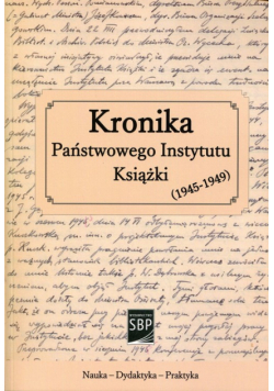 Kronika Państwowego Instytutu Książki 1945-1949