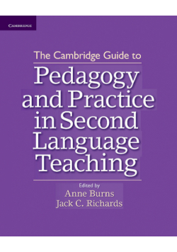 The Cambridge Guide to Pedagogy and Practice in Second Language Teaching