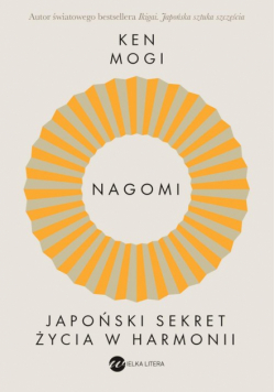 Nagomi Japoński sekret życia w harmonii