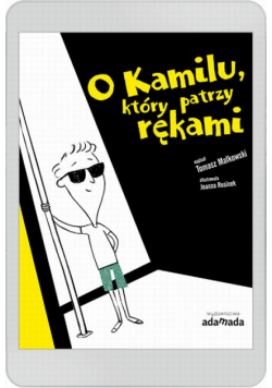 O Kamilu, który patrzy rękami
