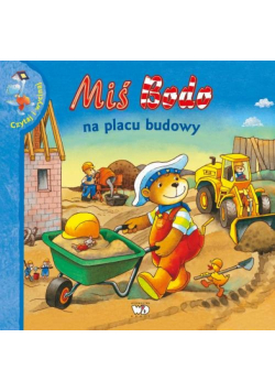 Miś Bodo na placu budowy