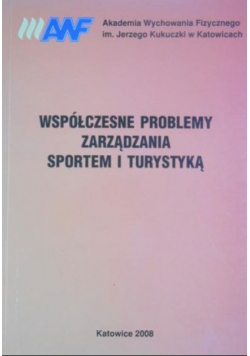 Współczesne problemy zarządzania sportem i turystyką