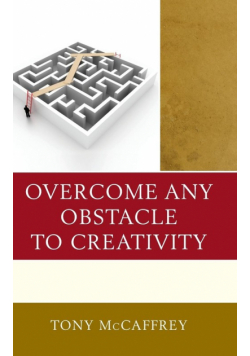 Overcome Any Obstacle to Creativity