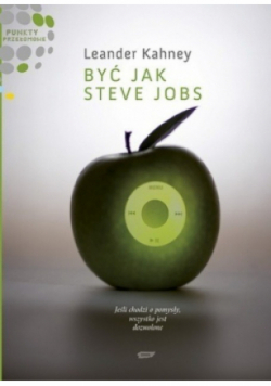 Być jak Steve Jobs