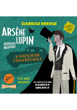 Arsène Lupin – dżentelmen włamywacz. Tom 4. Naszyjnik cesarzowej