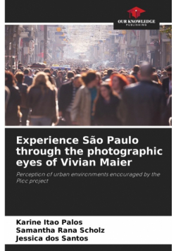 Experience São Paulo through the photographic eyes of Vivian Maier