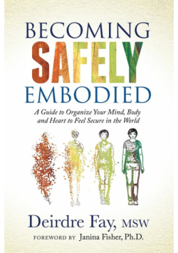 Becoming Safely Embodied