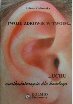 Twoje zdrowie w twoim uchu