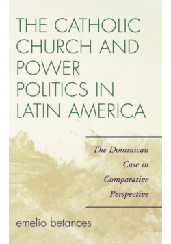 The Catholic Church and Power Politics in Latin America