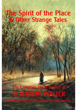 The Spirit of the Place And Other Strange Tales