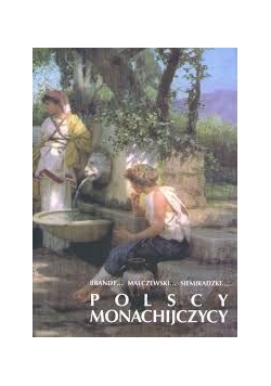 Brandt...Malczewski...Siemiradzki...Polscy Monachijczycy