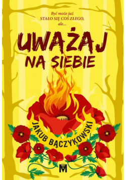 Uważaj na siebie