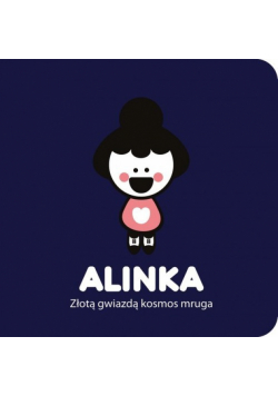 Alinka Złotą gwiazdą kosmos mruga