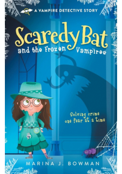 Scaredy Bat and the Frozen Vampires