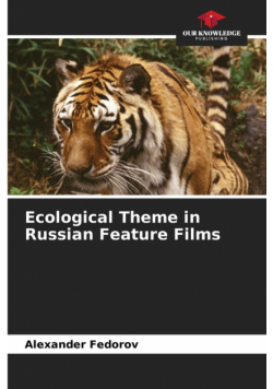 Ecological Theme in Russian Feature Films