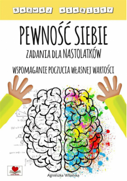 Pewność siebie. Zadania dla nastolatków