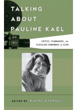 Talking about Pauline Kael