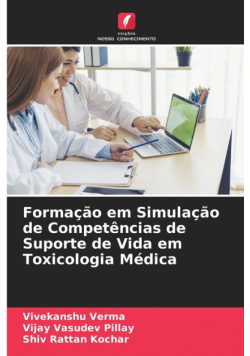 Formação em Simulação de Competências de Suporte de Vida em Toxicologia Médica