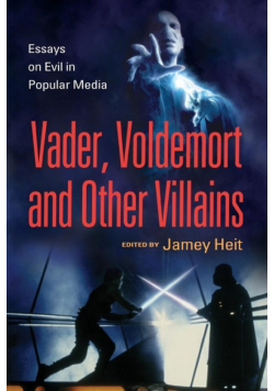 Vader, Voldemort and Other Villains