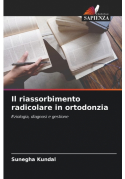 Il riassorbimento radicolare in ortodonzia
