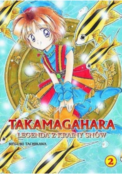 Takamagahara Legenda z krainy snów Tom 2