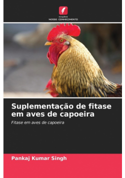 Suplementação de fitase em aves de capoeira
